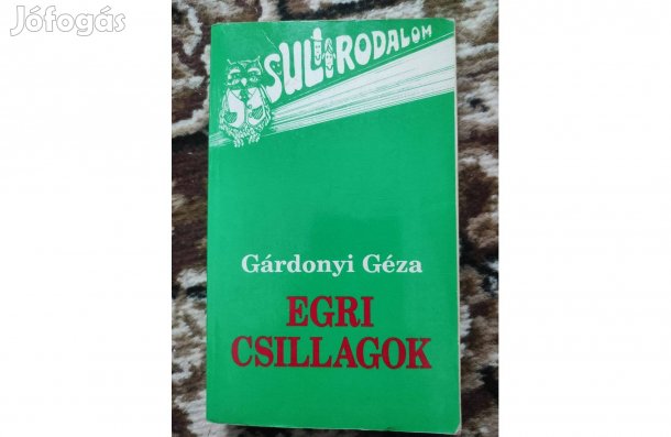 Gárdonyi Géza: Egri csillagok (Suliirodalom)