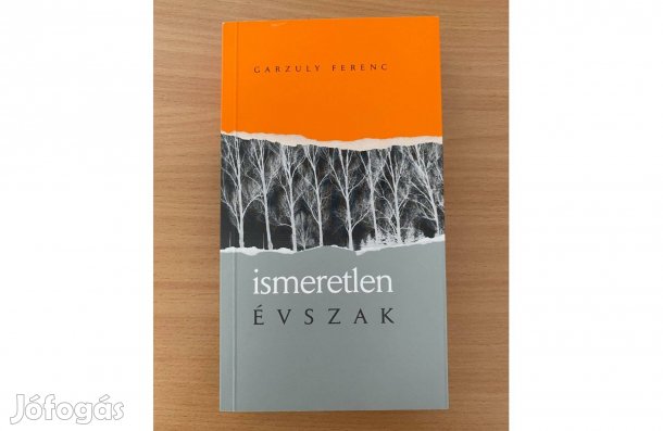 Garzuly Ferenc: Ismeretlen évszak című könyv