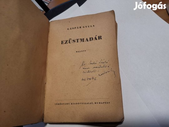 Gáspár Gyula - Ezüstmadár (1943) Cs. Szabó László író részére dedikált