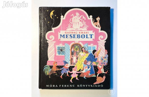 Gazdag Erzsi: Mesebolt - - - (Csak személyesen!)