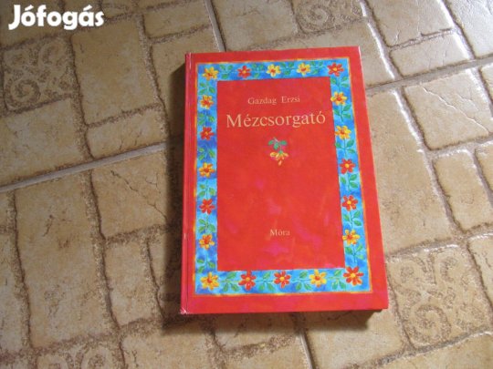 Gazdag Erzsi: Mézcsorgató