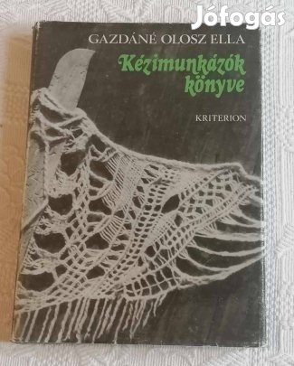 Gazdáné Orosz Ella: Kézimunkázók Könyve (1986)