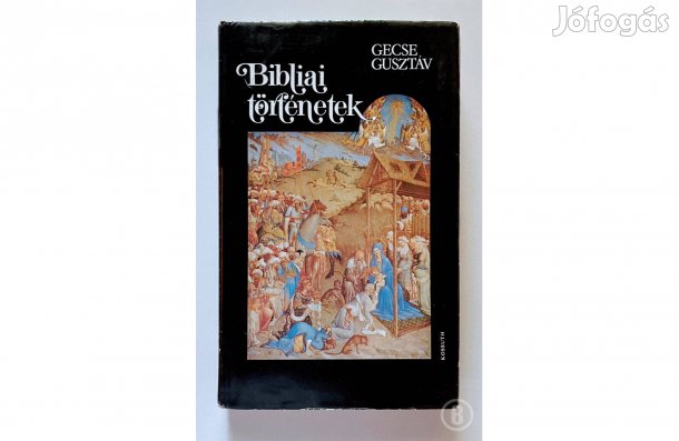 Gecse Gusztáv: Bibliai történetek - - - (Csak személyesen!)
