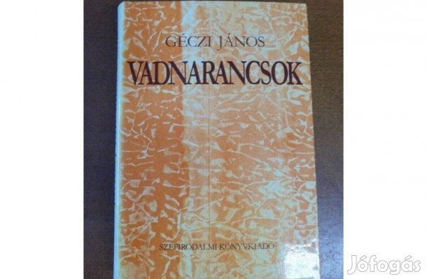 Géczi János : Vadnarancsok ( dedikált példány )