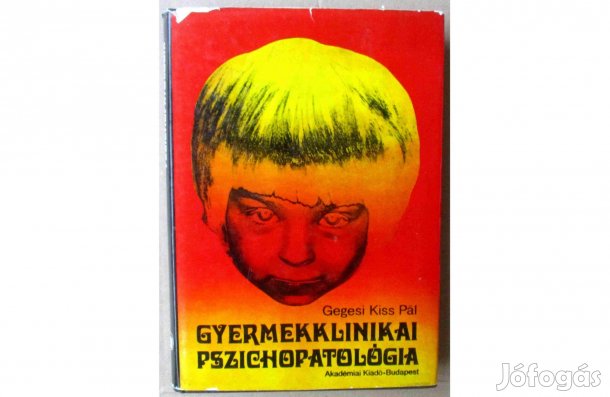 Gegesi Kiss Pál: Gyermekklinikai pszichopatológia