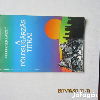 Gelencsér László A földsugárzás titkai