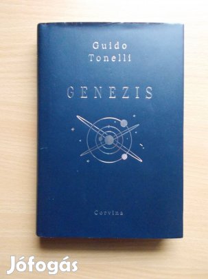 Genezis - A világegyetem születése hét napban elbeszélve Guido Tonelli