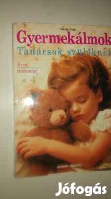 Georg Fink Gyermekálmok Tanácsok szülőknek, álomlexikonnal