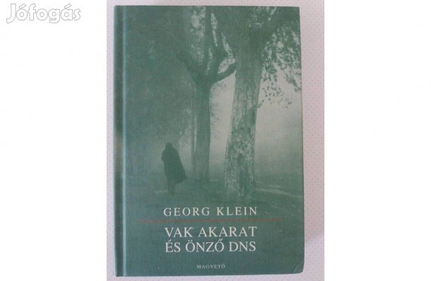 Georg Klein: Vak akarat és önző DNS