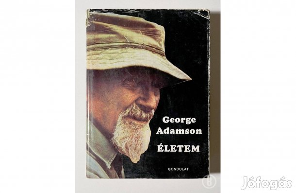 George Adamson: Életem - - - (Csak személyesen!)