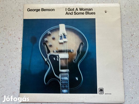 George Benson: I Got A Woman And Some Blues LP