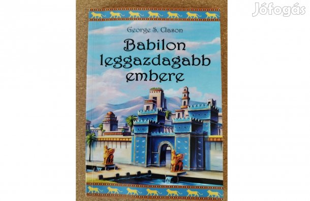 George S. Clason: Babilon leggazdagabb embere