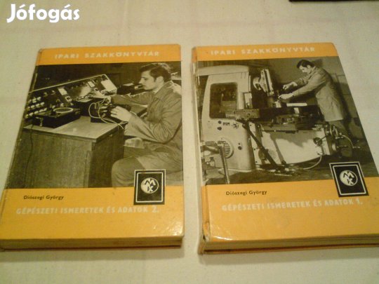 Gépészeti ismeretek I-II. Diószegi György 1978