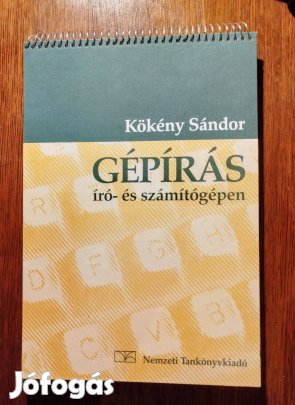 Gépírás író- és számítógépen Kökény Sándor Nemzeti Tankönyvkiadó,