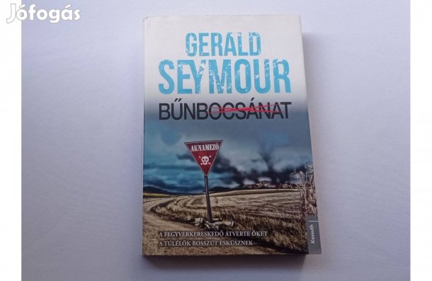 Gerald Seymour: Bűnbocsánat (Thriller a legjobb fajtából) * Új!