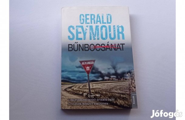 Gerald Seymour: Bűnbocsánat * Thriller a legjobb fajtából * Új!