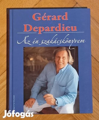 Gérard Depardieu Az én szakácskönyvem újszerű 
