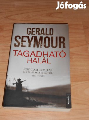 Gerard Seymour: Tagadható halál (6748)