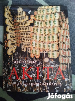 Gergely Júlia - Akita Japán északnyugati kapuja