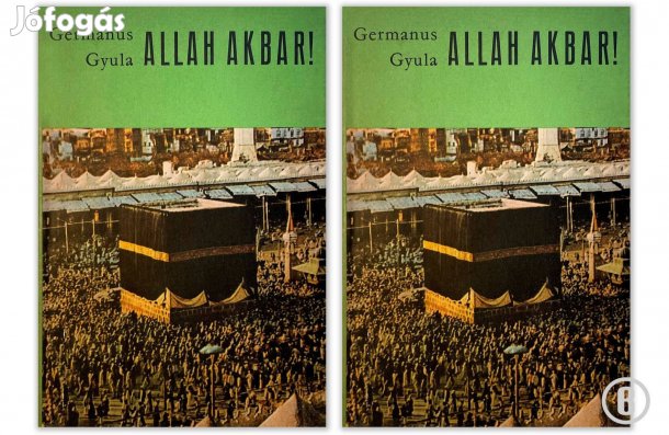 Germanus Gyula: Allah Akbar! 1,2 - - - (Csak személyesen!)