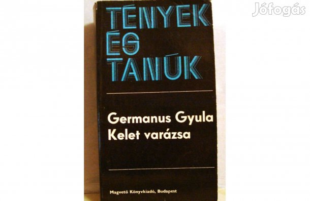Germanus Gyula: Kelet varázsa