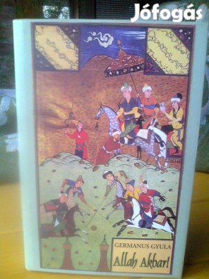 Germanusz Gyula - Allah Akbar!