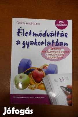 Gézsi Andrásné : Életmódváltás a gyakorlatban ( dc-lemezzel)