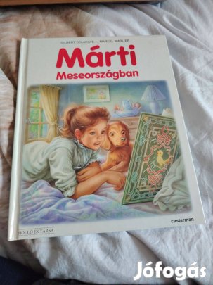 Gilbert Delahaye: Márti Meseországban (Márti)