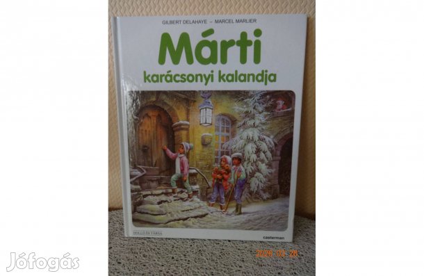 Gilbert Delahaye - Marcel Marlier: Márti Karácsonyi Kalandja