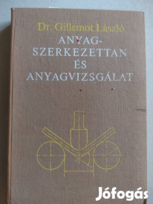 Gillemot lászló anyagszerkezettan és anyagvizsgálat