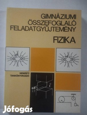 Gimnáziumi Összefoglaló Feladatgyűjtemény Fizika