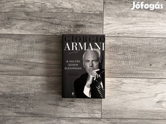 Giorgio Armani - A hülyék sosem elegánsak