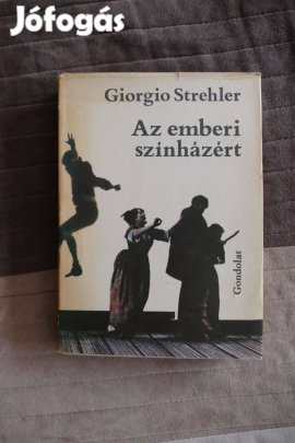 Giorgio Strehler : Az emberi színházért ( Gondolat 1982)