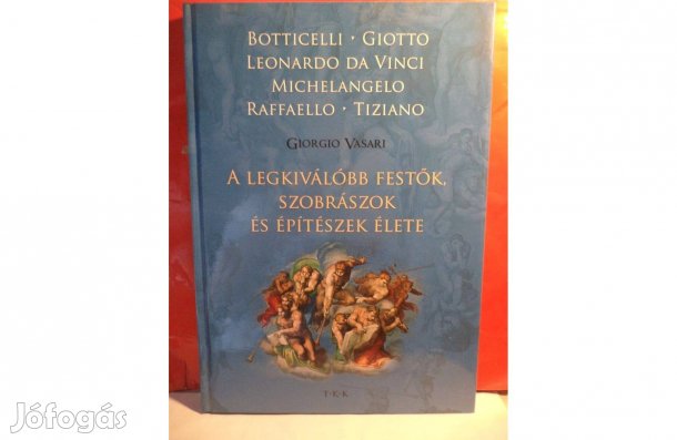 Giorgio Vasari: A legkiválóbb festők, szobrászok és építészek élete
