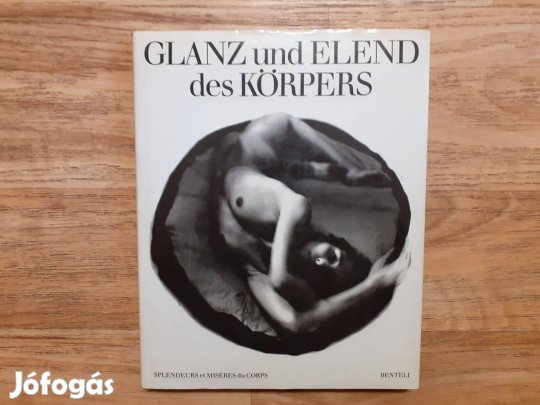 Glanz und Elend des Körpers (A test pompája és nyomorúsága)