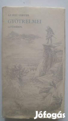 Goethe Az ifjú Verter gyötrelmei Göthéből