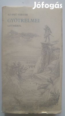 Goethe Az ifjú Verter gyötrelmei Göthéből