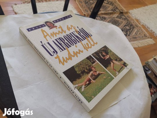 Göltl Katalin - Amit az új aerobikról tudni kell - aerobik - ritka