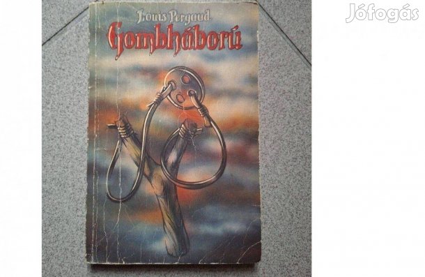 Gombháború-Pergauid Louis. A francia Pál utcai fiúk története