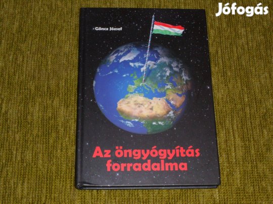 Göncz József: Az öngyógyítás forradalma