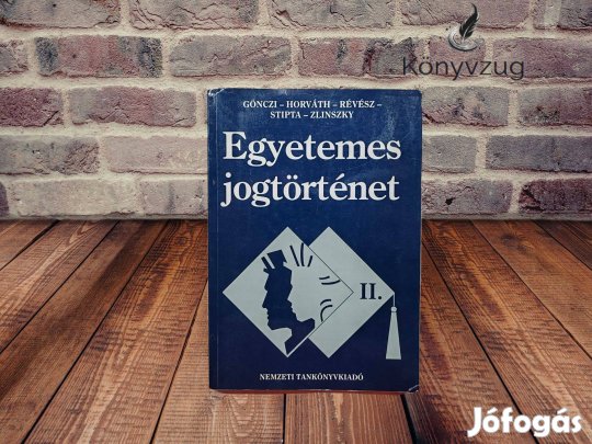 Gönczi Katalin - Egyetemes jogtörténet II