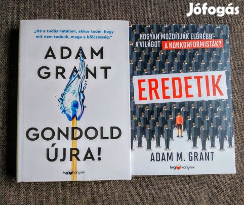 Gondold újra Eredetik Adam M. Grant Új hibátlan