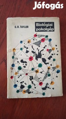 Gordon Rattray Taylor - Biológiai pokolgép