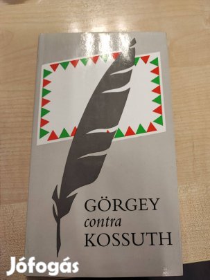 Görgey contra Kossuth (Pusztaszeri László szerző)