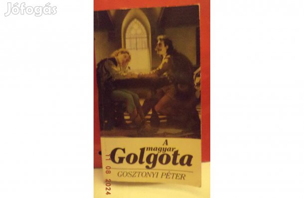 Gosztonyi Péter: A magyar golgota