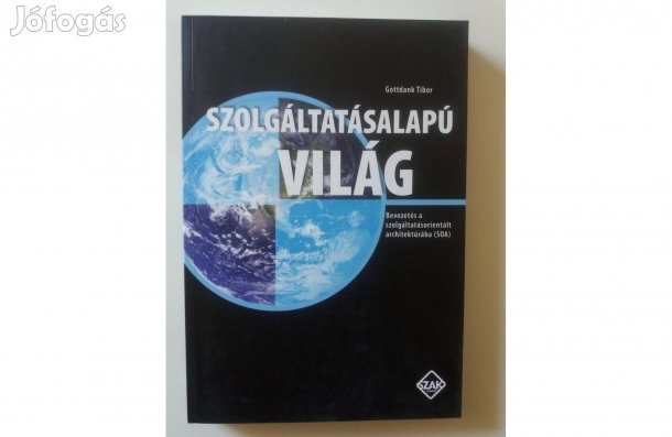 Gottdank Tibor: Szolgáltatásalapú világ