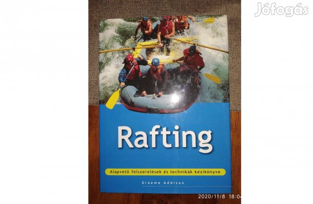 Graeme Addison Rafting - Alapvető felszerelések és technikák kézikönyv