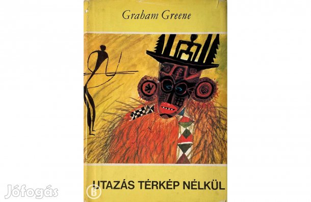 Graham Greene: Utazás térkép nélkül - - - (Csak személyesen!)