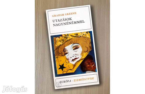 Graham Greene: Utazások nagynénémmel - - - (Csak személyesen!)