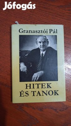 Granasztói Pál - Hitek és tanok